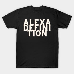 Alexa definition T-Shirt